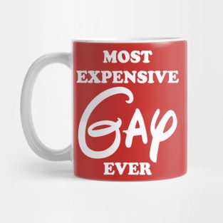 Most Expensive Gay Ever Mug